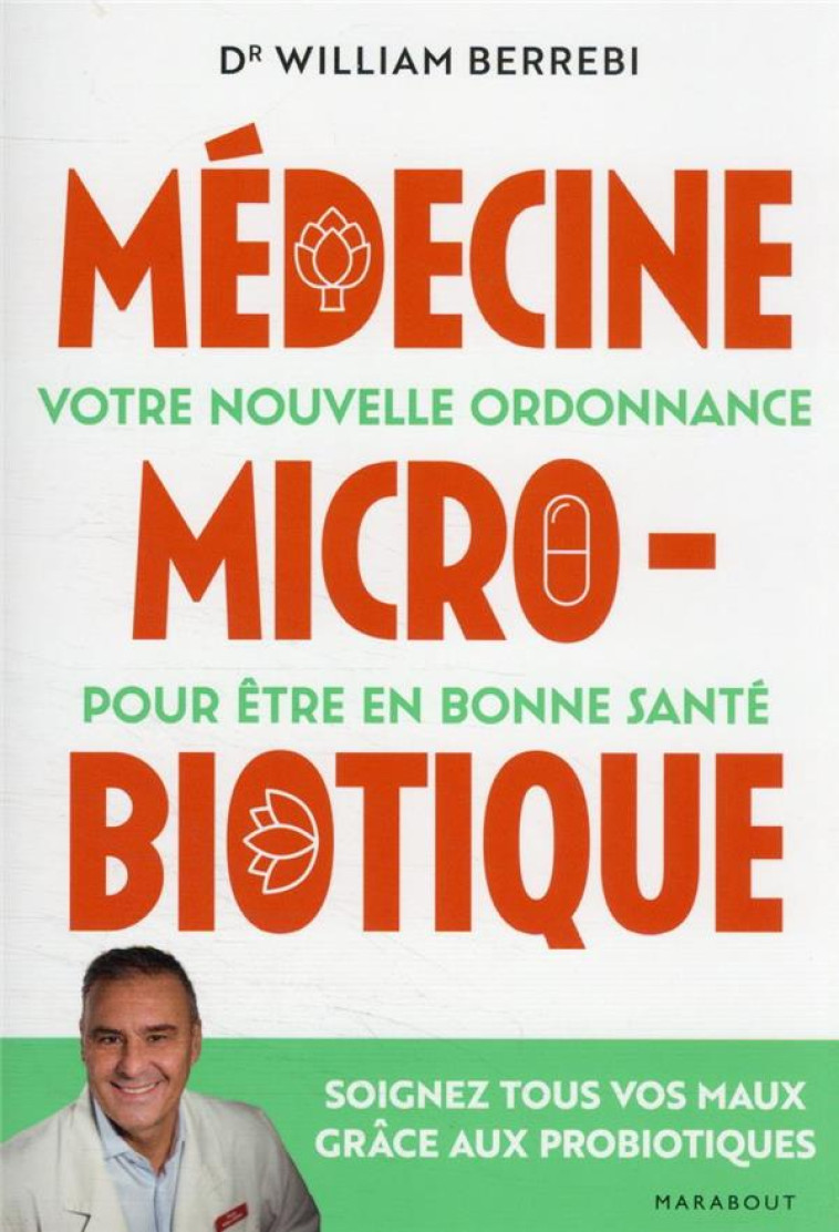 MEDECINE MICROBIOTIQUE - BERREBI WILLIAM - MARABOUT