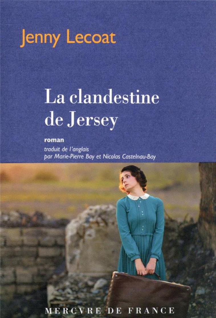 LA CLANDESTINE DE JERSEY - LECOAT JENNY - MERCURE DE FRAN