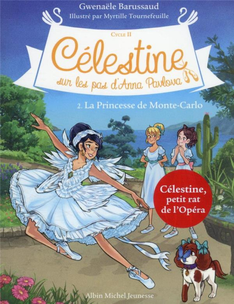 LA PRINCESSE DE MONTE-CARLO - TOME 2 - CELESTINE, SUR LES PAS D'ANNA PAVLOVA - TOME 2 - BARUSSAUD - ALBIN MICHEL