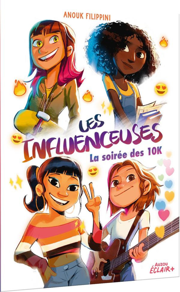 LES INFLUENCEUSES TOME 1 - LA SOIREE DES 10K - FILIPPINI/LOSTY - PHILIPPE AUZOU