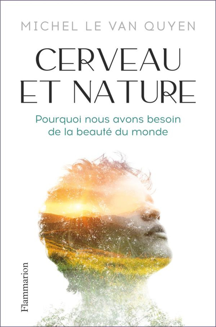 CERVEAU ET NATURE - LE VAN QUYEN MICHEL - FLAMMARION