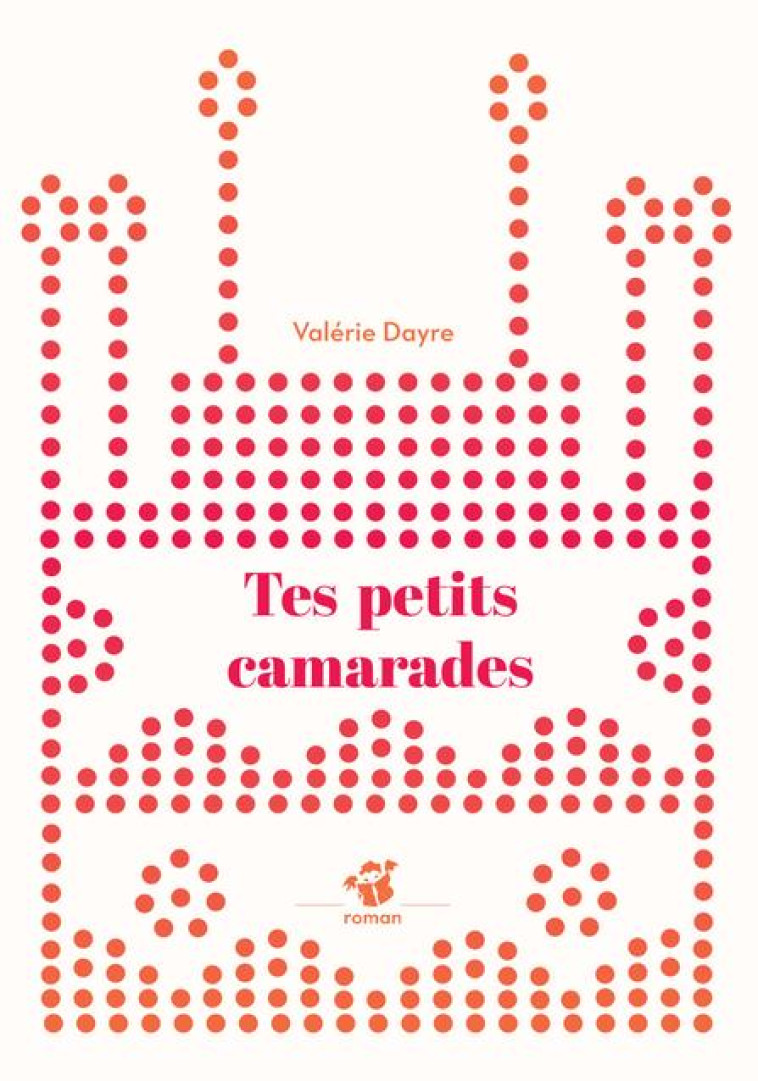 TES PETITS CAMARADES - DAYRE VALERIE - THIERRY MAGNIER