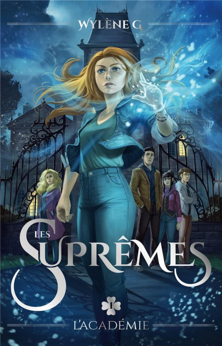 LES SUPREMES - TOME 1 - L-ACADEMIE - G. WYLENE - HACHETTE