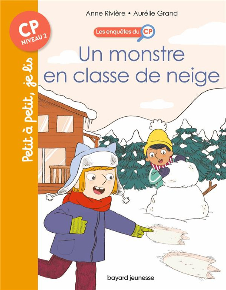 LES ENQUETES DU CP, TOME 08 - MYSTERE EN CLASSE DE NEIGE - GRAND/RIVIERE - BAYARD JEUNESSE