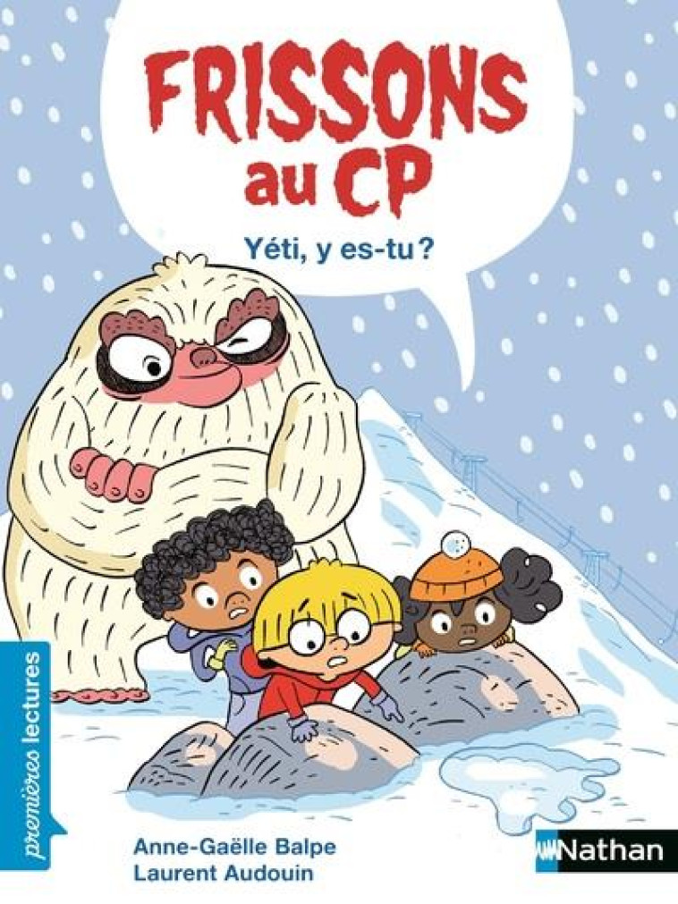 FRISSONS AU CP - YETI Y ES-TU ? - BALPE/AUDOUIN - CLE INTERNAT