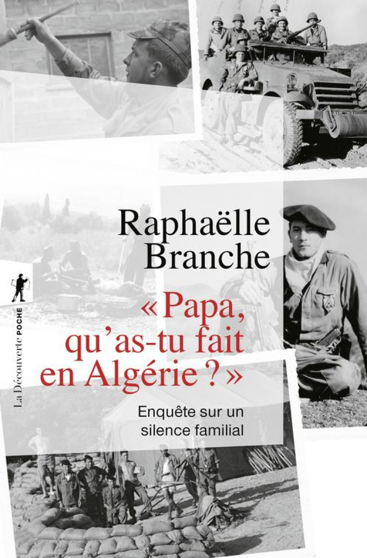 PAPA, QU'AS-TU FAIT EN ALGERIE ? - BRANCHE - LA DECOUVERTE