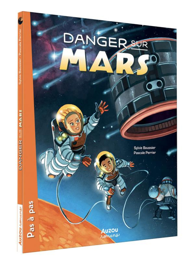 MA VIE SUR MARS - DANGER SUR MARS - BAUSSIER/PERRIER - PHILIPPE AUZOU