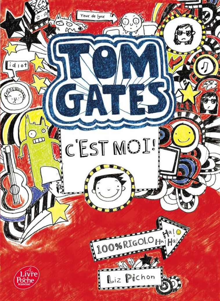 TOM GATES T01 C-EST MOI ! - PICHON LIZ - Le Livre de poche jeunesse