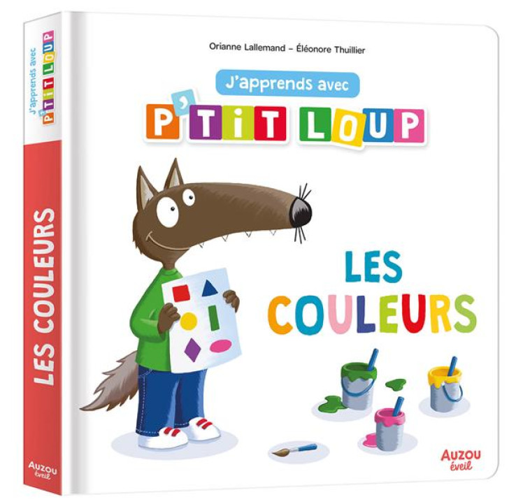 J'APPRENDS LES COULEURS AVEC P'TIT LOUP - LALLEMAND/THUILLIER - PHILIPPE AUZOU