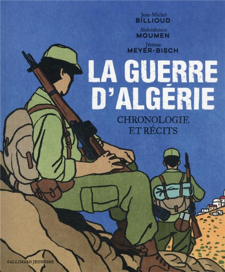 CEUX DE LA GUERRE D'ALGERIE - BILLIOUD/MEYER-BISCH - GALLIMARD