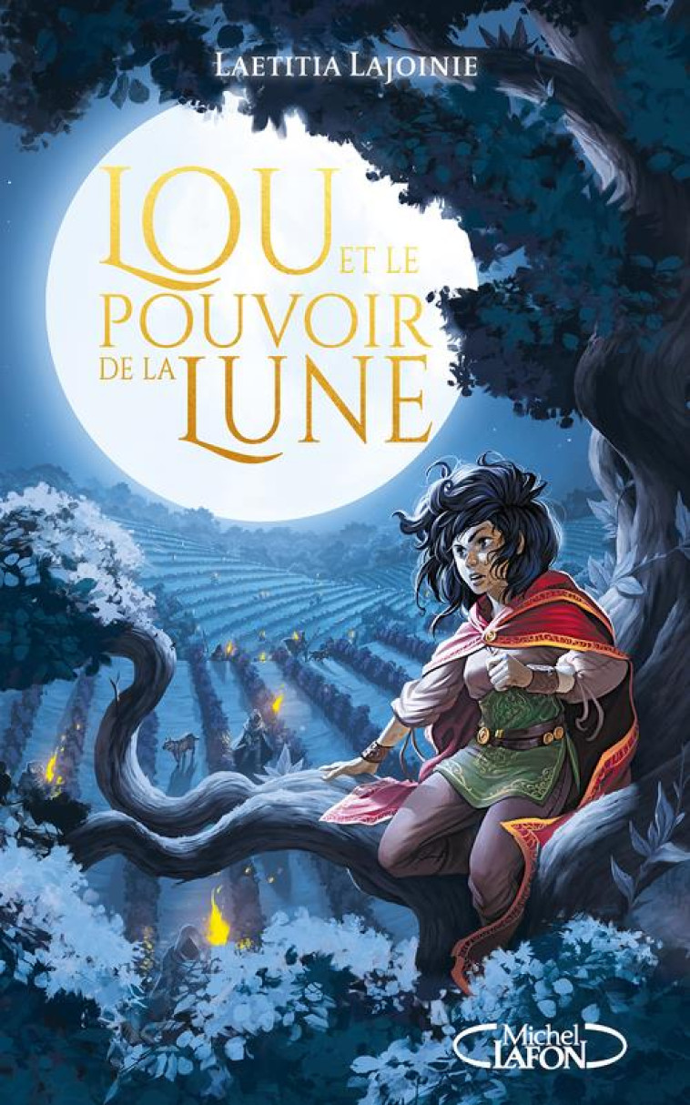 LOU ET LE POUVOIR DE LA LUNE - LAJOINIE LAETITIA - MICHEL LAFON