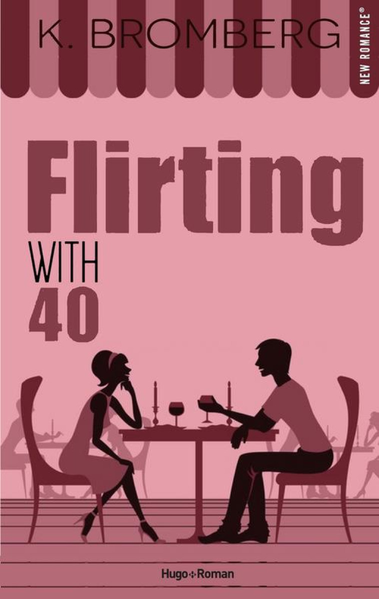 FLIRTING WITH 40 - BROMBERG K. - HUGO JEUNESSE