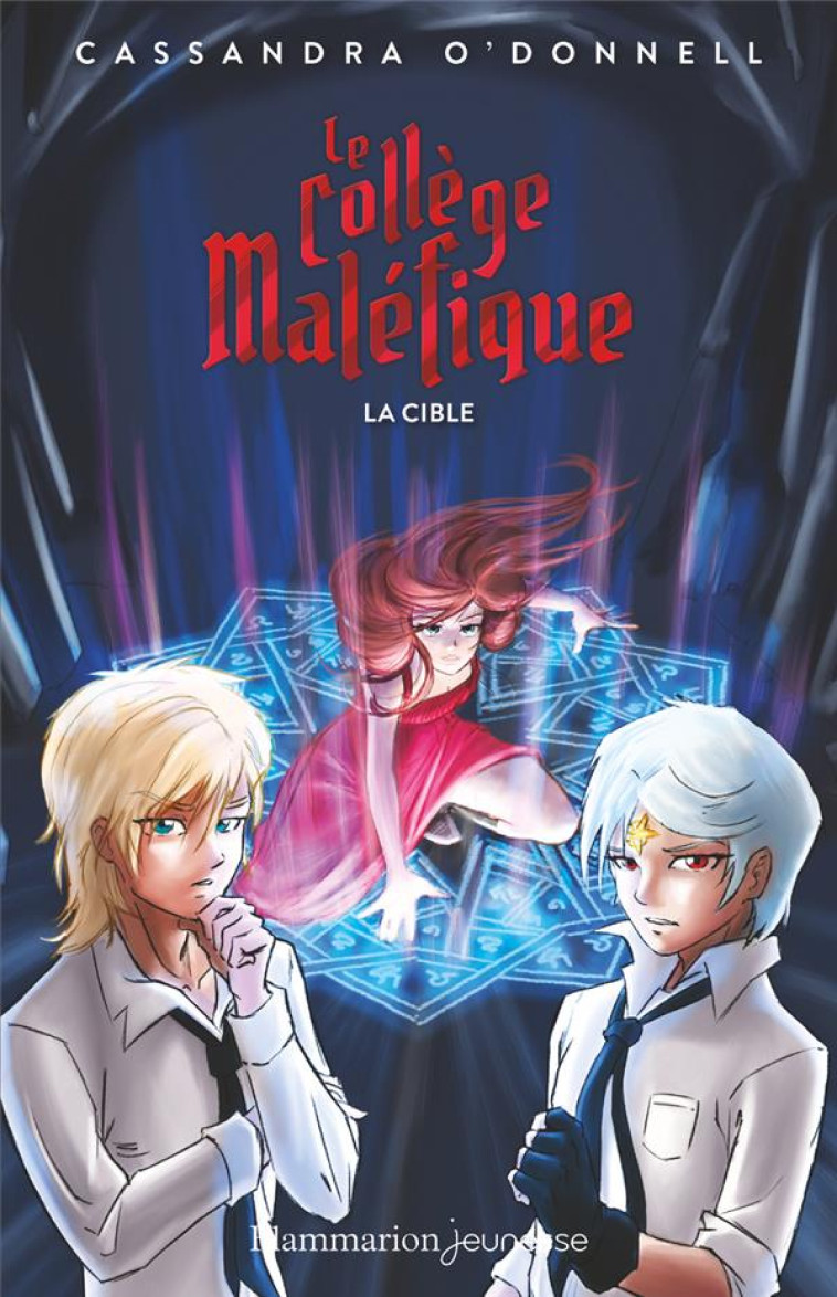 LE COLLEGE MALEFIQUE T03- LA CIBLE - O-DONNELL/XAVIER - FLAMMARION