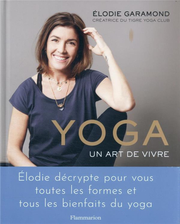 YOGA UN ART DE VIVRE - GARAMOND/MICHEL - FLAMMARION