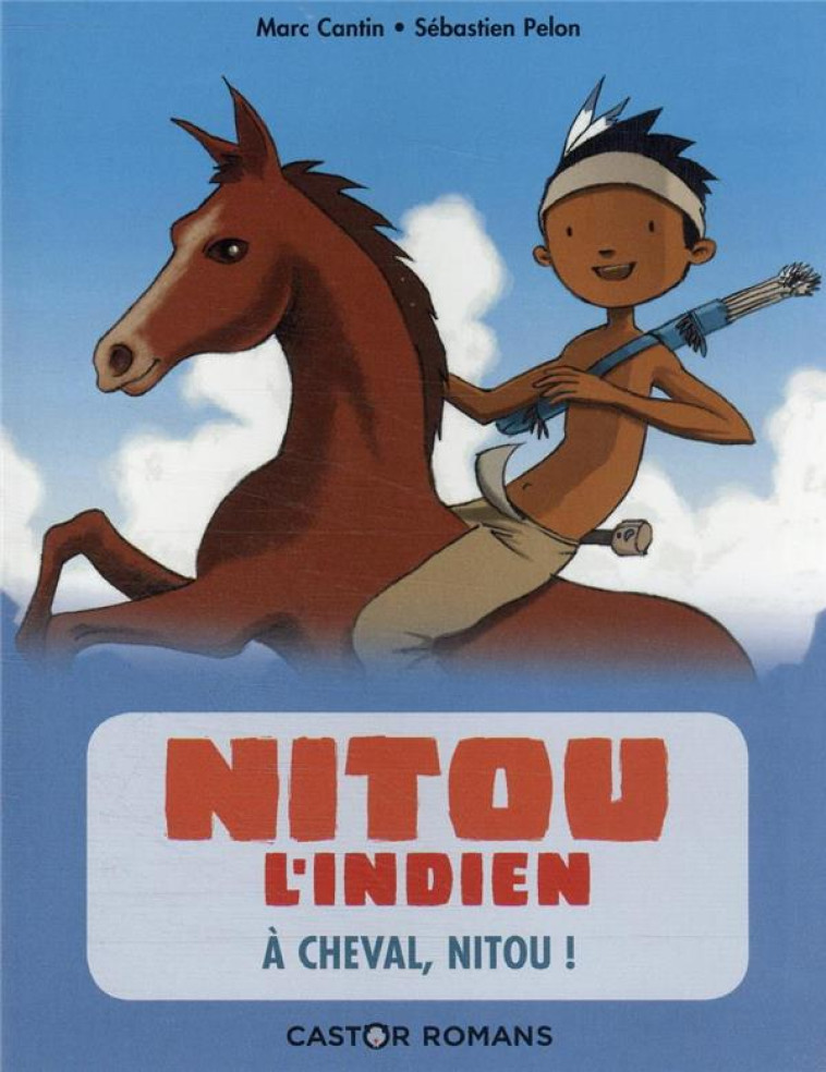 NITOU L'INDIEN - TOME 9 - A CHEVAL NITOU - CANTIN/PELON - FLAMMARION