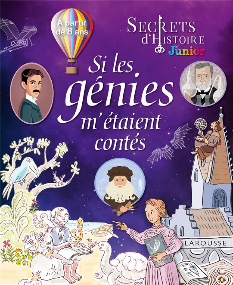 SECRETS D'HISTOIRE SI LES GENIES M'ETAIENT CONTES - GUISQUIER/LE BERRE - LAROUSSE