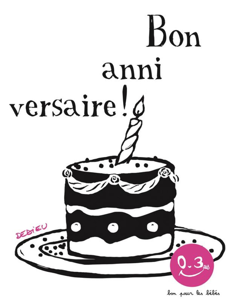 BON ANNIVERSAIRE - DEDIEU THIERRY - SEUIL JEUNESSE