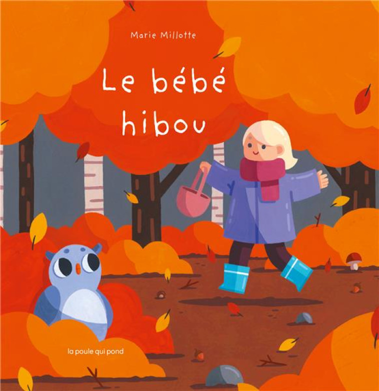 LE BEBE HIBOU - MILLOTTE MARIE - POULE QUI POND