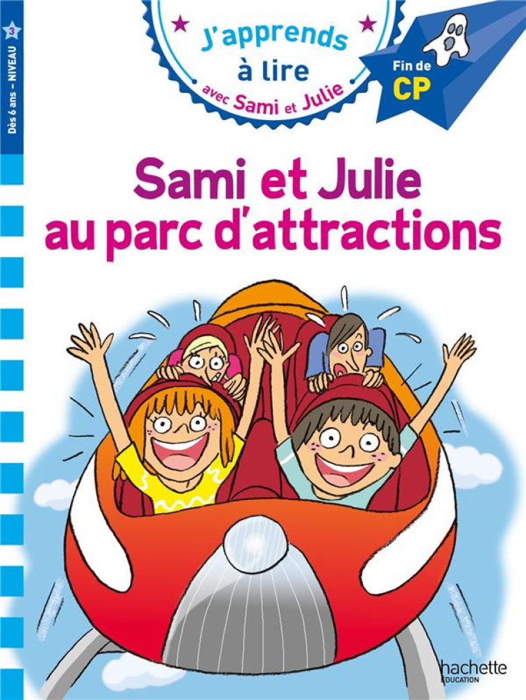 SAMI ET JULIE CP NIVEAU 3 - SAMI ET JULIE AU PARC D'ATTRACTIONS - MASSONAUD/BONTE - HACHETTE