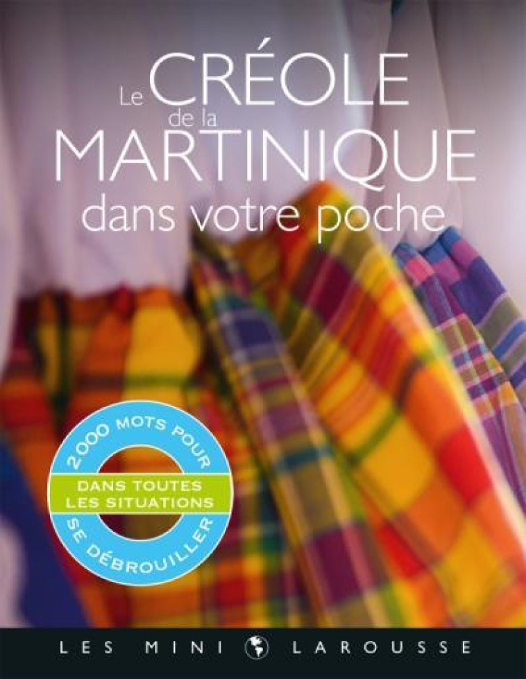 LE CREOLE DE LA MARTINIQUE DANS LA POCHE - XXX - LAROUSSE