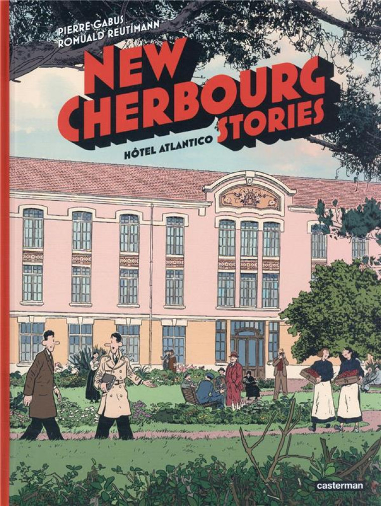 NEW CHERBOURG STORIES T3 - HOTEL ATLANTI - GABUS/REUTIMANN - CASTERMAN