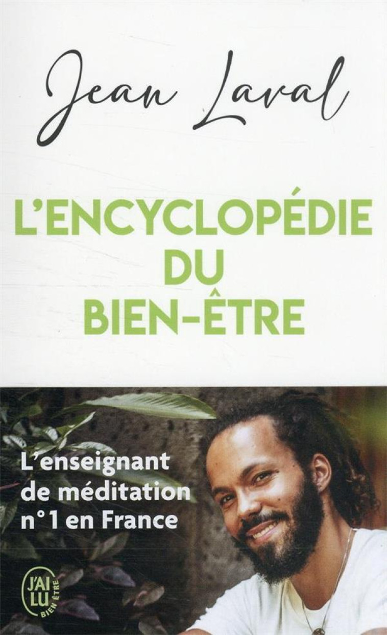 L-ENCYCLOPEDIE DU BIEN-ETRE - LAVAL JEAN - J'AI LU