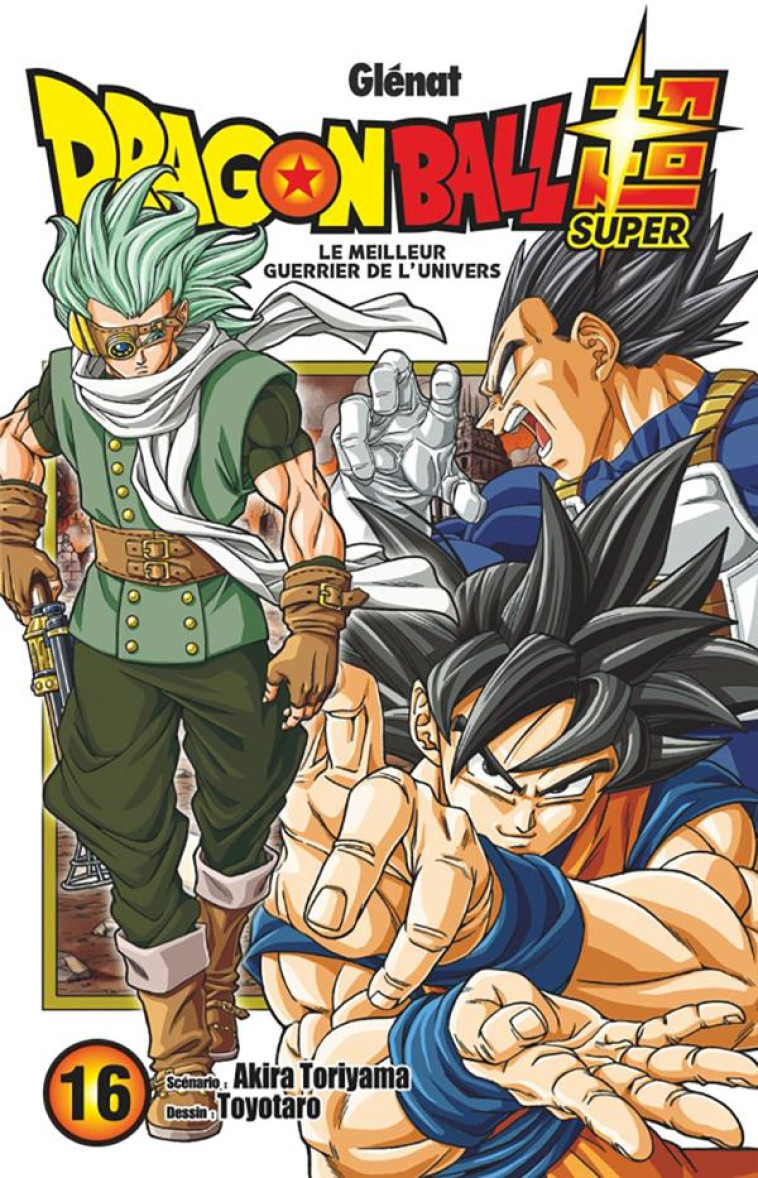 DRAGON BALL SUPER - TOME 16 - TORIYAMA/TOYOTARO - GLENAT