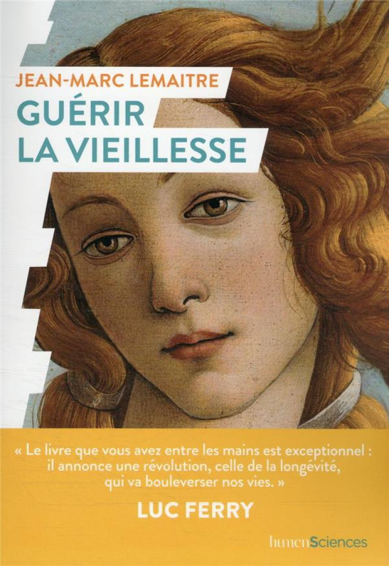 GUERIR LA VIEILLESSE - LEMAITRE/FERRY - HUMENSCIENCES