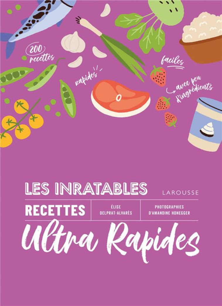 LES INRATABLES : RECETTES ULTRAS RAPIDES - DELPRAT-ALVARES E. - LAROUSSE