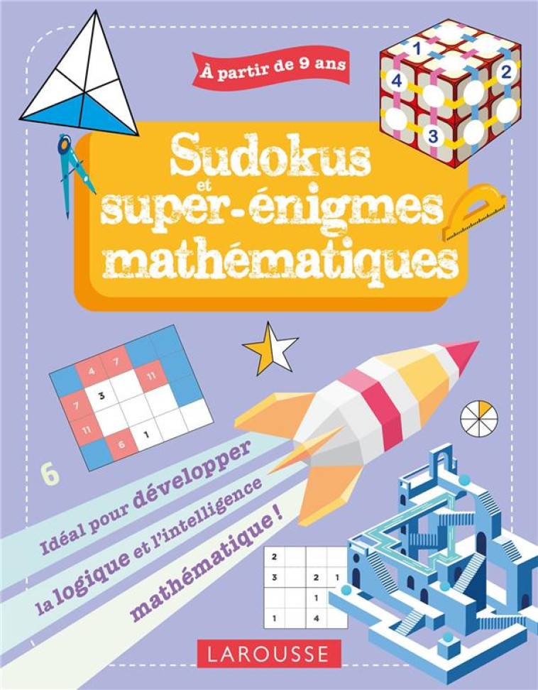 MES SUDOKUS ET CASSE-TETES MATHEMATIQUES, 9-11 ANS - HOULOU-GARCIA A. - LAROUSSE