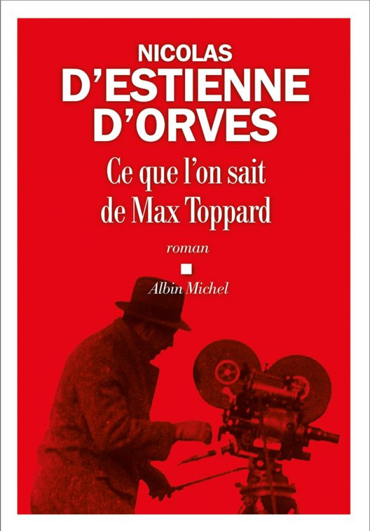 CE QUE L'ON SAIT DE MAX TOPPARD - ESTIENNE D'ORVES N. - ALBIN MICHEL