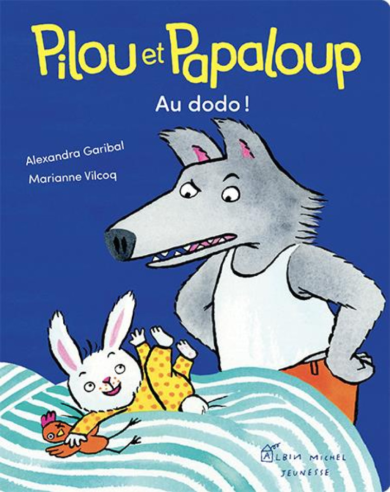 PILOU ET PAPALOUP AU DODO - GARIBAL/VILCOQ - ALBIN MICHEL