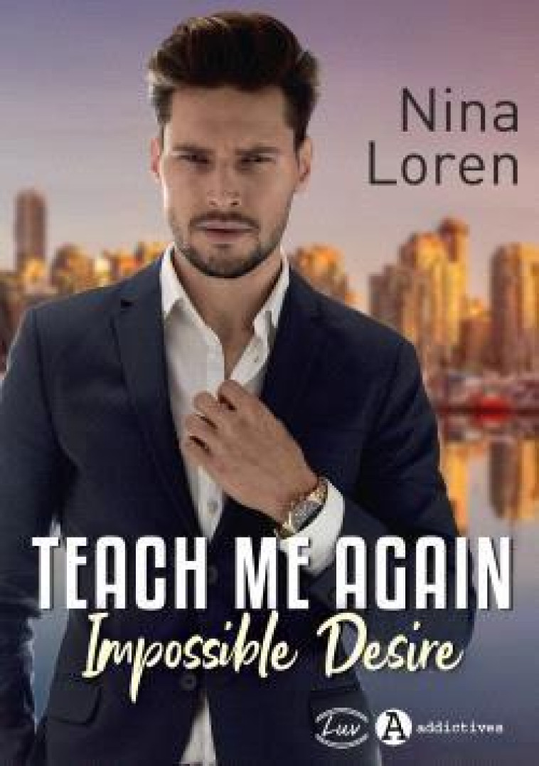 TEACH ME AGAIN IMPOSSIBLE DESIRE - LOREN NINA - EURO SERVICE