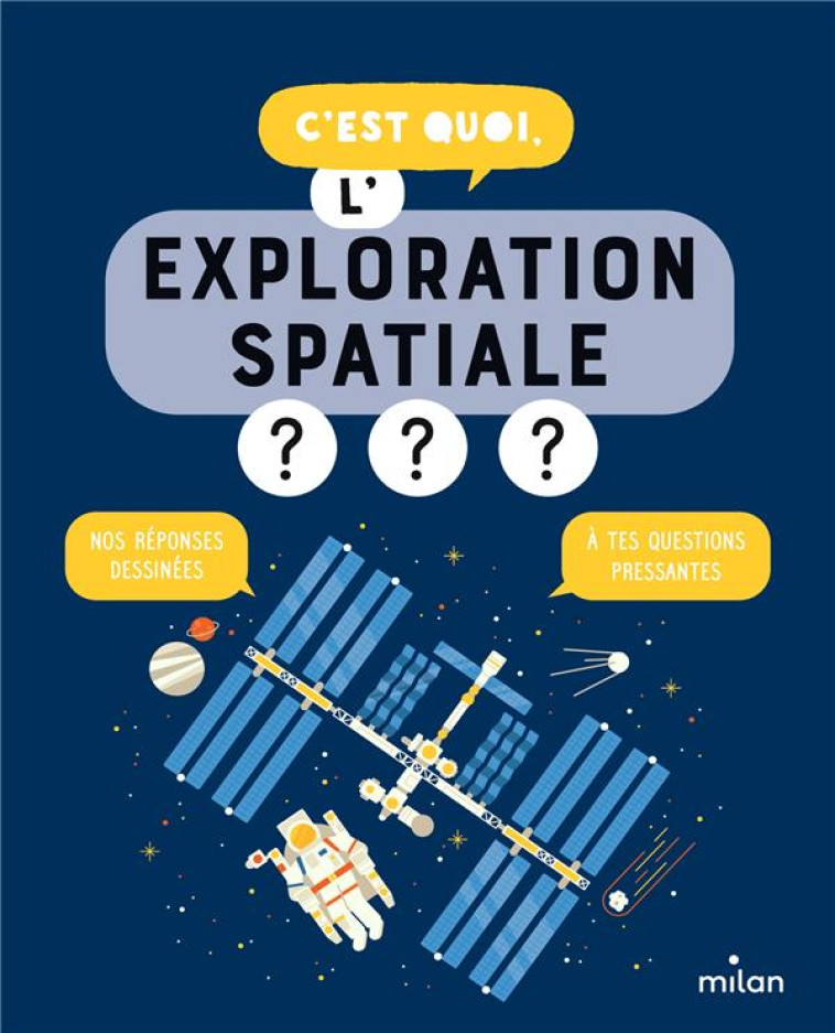 C'EST QUOI, L'EXPLORATION SPATIALE ? - DUSSAUSSOIS/AZAM - MILAN