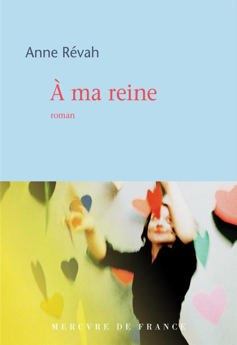 A MA REINE - REVAH ANNE - MERCURE DE FRAN