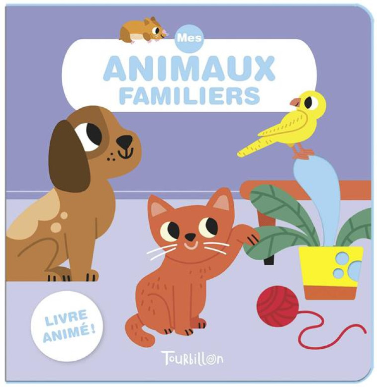 MES ANIMAUX FAMILIERS - BILLET MARION - TOURBILLON