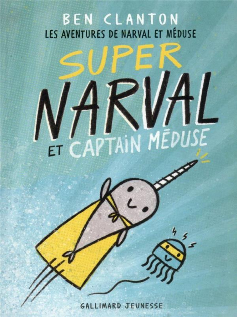 NARWHAL ET JELLY 2 - CLANTON - GALLIMARD