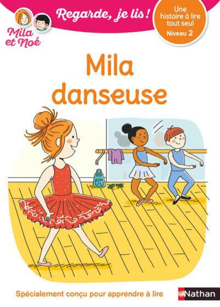 REGARDE JE LIS! UNE HISTOIRE A LIRE TOUT SEUL - MILA DANSEUSE NIV2 - BATTUT/PIFFARETTI - CLE INTERNAT