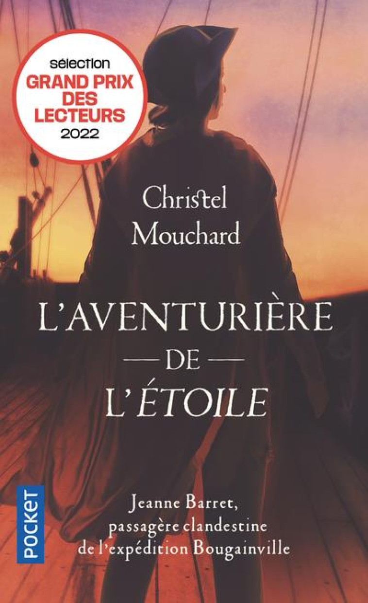 L'AVENTURIERE DE L'ETOILE - JEANNE BARRET, PASSAGERE CLANDESTINE DE L'EXPEDITION DE BOUGAINVILLE - MOUCHARD CHRISTEL - POCKET