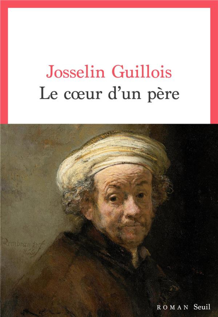 LE COEUR D-UN PERE - GUILLOIS JOSSELIN - SEUIL