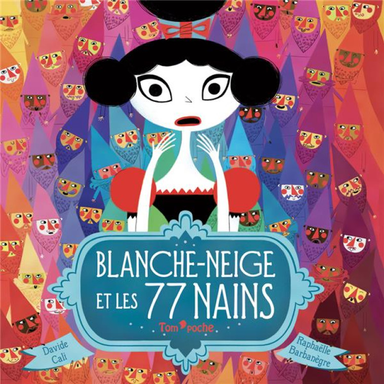 BLANCHE-NEIGE ET LES 77 NAINS - CALI/BARBANEGRE - TOM POCHE