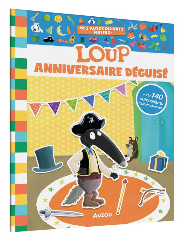 L'ANNIVERSAIRE DEGUISE AVEC LOUP - LALLEMAND/THUILLIER - PHILIPPE AUZOU