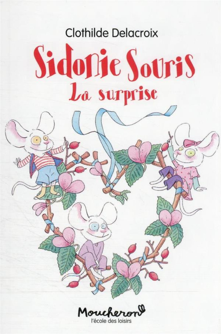 SIDONIE SOURIS- LA SURPRISE - DELACROIX - EDL