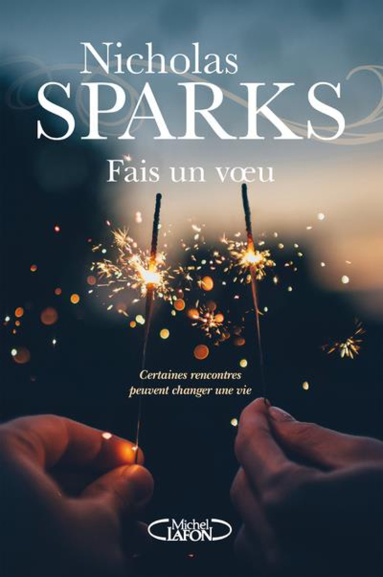 FAIS UN VOEU. - SPARKS NICHOLAS - MICHEL LAFON