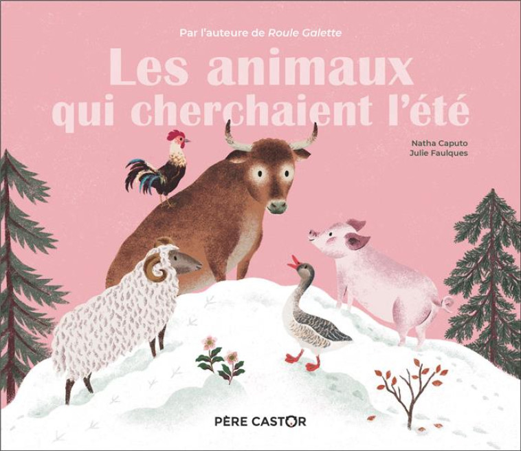 LES ANIMAUX QUI CHERCHAIENT L'ETE - CAPUTO/FAULQUES - FLAMMARION