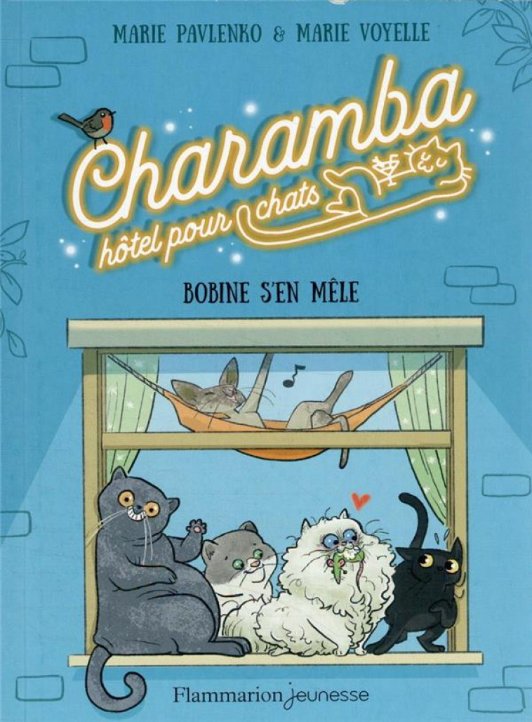 CHARAMBA, HOTEL POUR CHATS - VOL01 - BOBINE S'EN MELE - PAVLENKO/VOYELLE - FLAMMARION