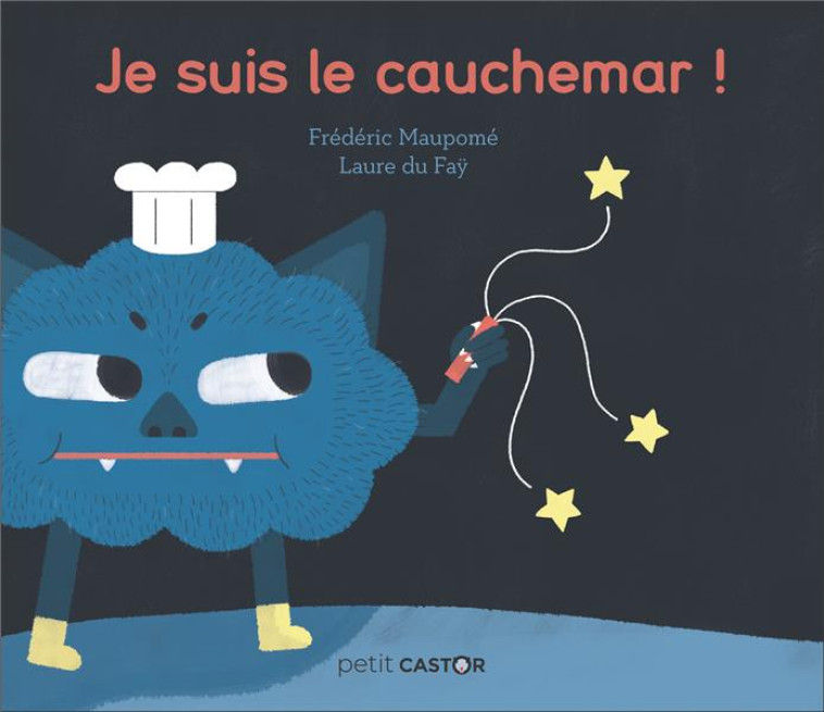 JE SUIS LE CAUCHEMAR ! - MAUPOME/DU FAY - FLAMMARION