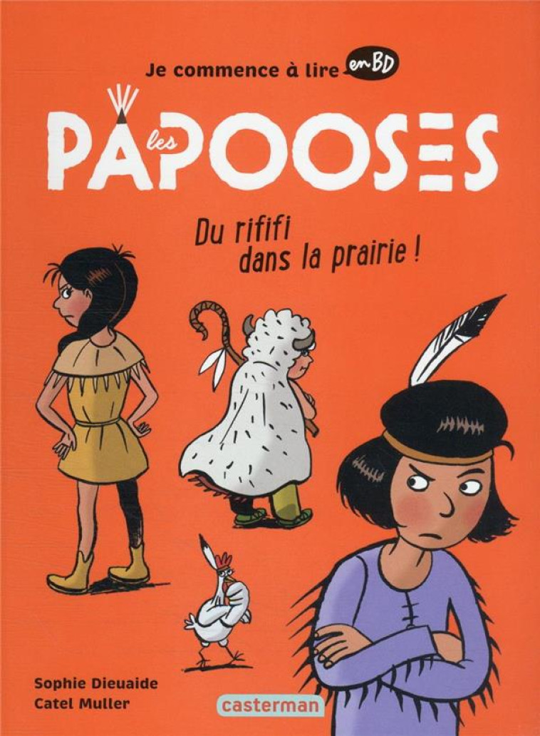 LES PAPOOSES - DU RIFIFI DANS LA PRAIRIE(NE 2020) - DIEUAIDE/MULLER - CASTERMAN