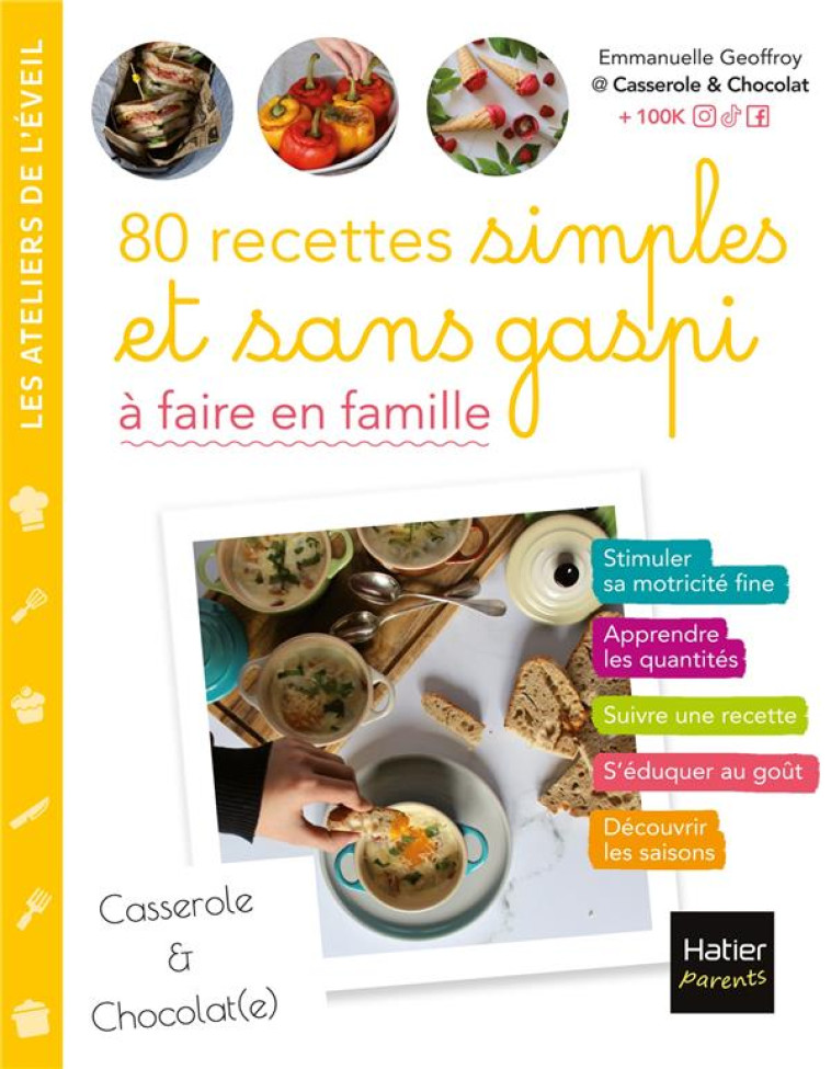 80 RECETTES SIMPLES ET SANS GASPI  A FAIRE EN FAMILLE - GEOFFROY EMMANUELLE - HATIER SCOLAIRE