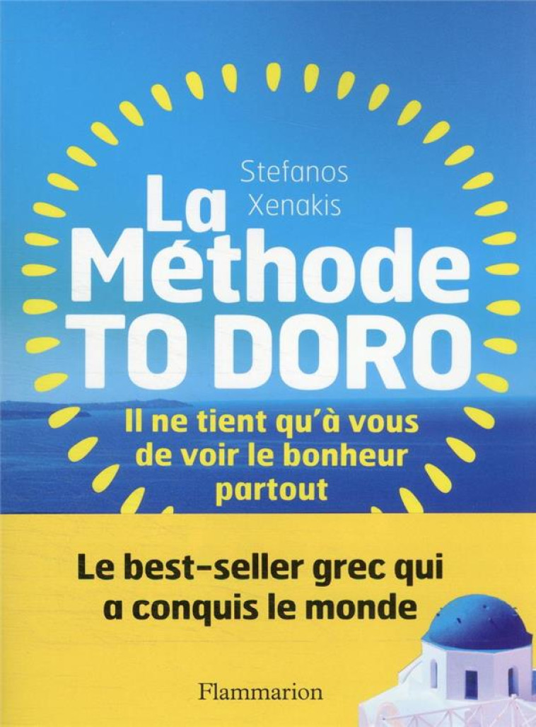 LA METHODE TO DORO - IL NE TIENT QU-A VOUS DE VOIR LE BONHEUR PARTOUT - XENAKIS STEFANOS - PYGMALION